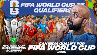 Can India Qualify for the FIFA World Cup 2026  AFC Qualification for the FIFA World Cup Explained [upl. by Meihar382]