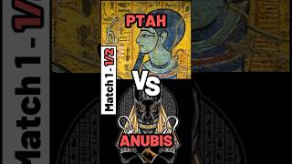 PTAH vs ANUBIS  Match 1  12 finale  L’ultime dieu égyptien de la communauté 🏆shorts histoire [upl. by Neruat]