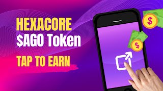 Hexacore  AGO Token  Tap to earn [upl. by Akimit]