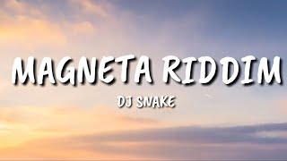 DJ Snake Magenta Riddim Lyrics Lyric Video [upl. by Eirrok]