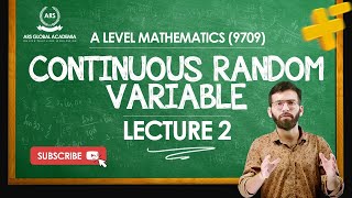 S2 9709  Continuous Random Variable CRV  A LEVEL MATHEMATICS  Topical Past Papers  Lecture 2 [upl. by Wassyngton608]