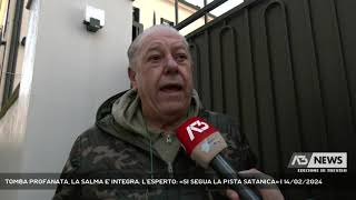 TOMBA PROFANATA LA SALMA E INTEGRA LESPERTO «SI SEGUA LA PISTA SATANICA»  14022024 [upl. by Parthinia]