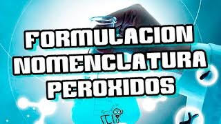 Formulacion  Nomenclatura ► PERÓXIDOS ◄  Quimica [upl. by Silvers771]