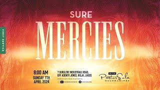 Sure Mercies First Service  Pastor Sola Osunmakinde  April 7 2024 [upl. by Yehus]