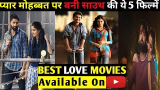 🥺Top 5 new south indian love story movie  Top 5 best love story movie in hindi  Sonu Ke Reviews [upl. by Atinwahs]