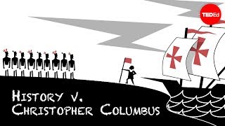 History vs Christopher Columbus  Alex Gendler [upl. by Lilly]