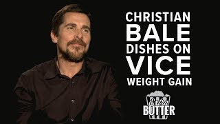 Christian Bale Vice Interview Gaining weight and losing it again  Extra Butter [upl. by Essy]