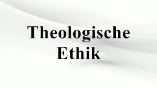 Theologische Ethik [upl. by Volkan711]