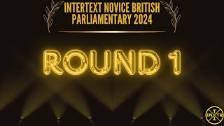 Intertext Novice British Parliamentary 2024 Round 1 [upl. by Hescock85]