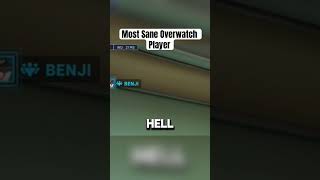 Most sane Overwatch player [upl. by Laiceps]