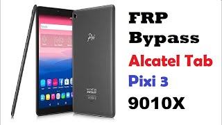 Alcatel Tablet Frp BypassAlcatel 9010X Frp bypassAlcatel Tab Pixi3 9010x frp bypassOne Touch Tab [upl. by Anuahs708]