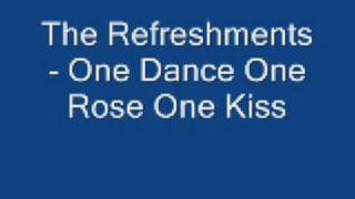 The Refreshments  One Dance One Rose One Kiss [upl. by Norrahc900]