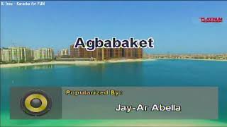 Agbabaket  Jay Ar Abella  Karaoke [upl. by Scarito]