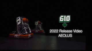 Team 610 Release Video 2022 Aeolus [upl. by Nimocks220]