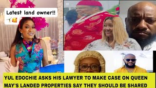 YUL EDOCHIE ASKS HIS LAWYER TO MAKE CASE ON QUEEN MAYS LANDED PROPERTIES SAY THEY SHOULD BE SHARED [upl. by Anawk]