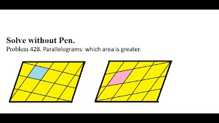 428 Parallelograms which area is greater [upl. by Weld791]