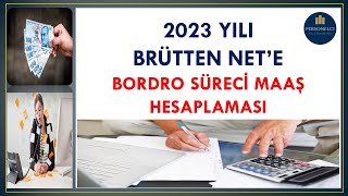 2023 Yılı Brütten Net Ücrete Bordro Süreci Maaş Nasıl Hesaplanır [upl. by Luis]