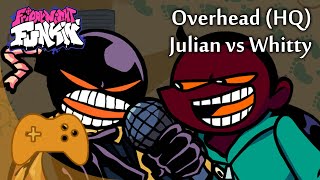 Julian vs Whitty Overhead HQ  Friday Night Funkin [upl. by Riordan215]