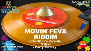 Movin Feva Riddim Mix February 2012 Mix March 2012 Charlie Pro Records [upl. by Enilhtak978]