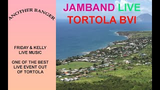 JAMBAND LIVE TORTOLA FRIDAY AND KELLY JAMBAND USVI BVI [upl. by Atirres]