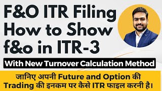 FampO ITR Filing  How to Show FampO Loss Profit in ITR 3  ITR 3 Filing for FampO  ITR For FampO Trader [upl. by Cos]