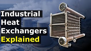 Industrial Heat Exchangers Explained [upl. by Aroc]