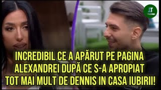 Incredibil ce a apărut pe pagina Alexandrei după ce sa apropiat de Dennis in Casa iubirii [upl. by Adlez]