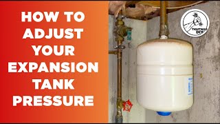 CORRECT Water Expansion Tank Adjustment  How To Calibrate Water Heater Expansion Tank [upl. by Taima]