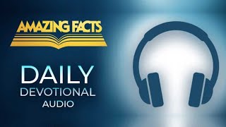 Legalism and Christian Rules of Conduct  Amazing Facts Daily Devotional Audio only [upl. by Anilet]