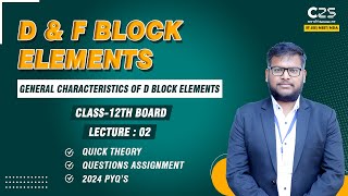 General characteristics of D Block Elements  Chemistry Class 12th  by Yogesh Sir [upl. by Schwab]