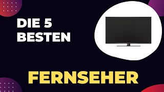 Die 5 Besten Fernseher 2024  Top 5 Fernseher Modelle Test [upl. by Gilletta]