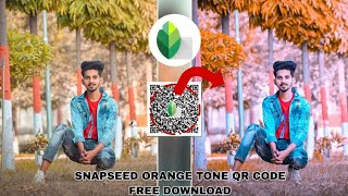 snapseed photo editing tutorial 2024  snapseed QR CODE presets free download 2024 [upl. by Ahras]