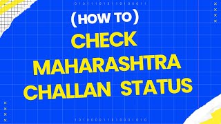 How to check Maharashtra challan status  Maharashtra challan status kaise check kare [upl. by Nirtiac]