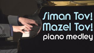 Siman Tov Mazel Tov Piano Medley Jewish Wedding Music [upl. by Ytok562]