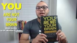 YOU ARE NOT YOUR BRAIN BOOK REVIEW [upl. by Aicirtel]