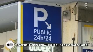 Parking  tarification au quart d’heure une bonne chose [upl. by Accber]