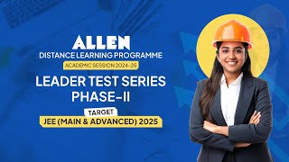 Attention JEE Aspirants 📢 ALLENs Leader Test Series PhaseII  All India Test Series [upl. by Ettennaj727]