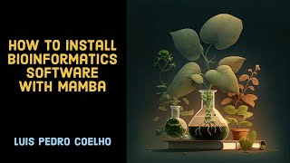 How to install bioinformatics software with mamba faster version of conda [upl. by Tterej]