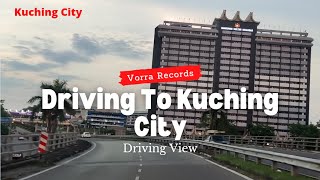 Driving To Kuching City  Bandaraya Kuching  Travel Malaysia [upl. by Ethelinda]