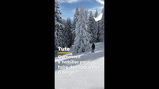 Comment bien shabiller pour faire des raquettes à neige [upl. by Zurkow]