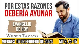 Evangelio de hoy VIERNES 16 de FEBRERO Mt 91415  Wilson Tamayo  Tres Mensajes [upl. by Schonfield892]