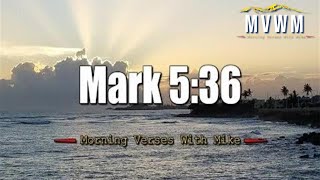 Mark 536  Morning Verses With Mike  MVWM [upl. by Donavon373]