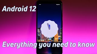 Android 12  Everything you need to know [upl. by Gentes]