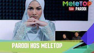 Parodi Hos MeleTOP  MeleTOP Episod 231 442017 [upl. by Connie]