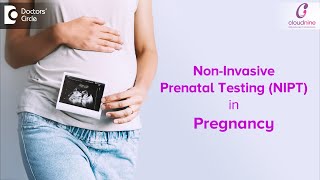 Pregnancy Test  NIPT or NON INVASIVE PRENATAL TEST  Dr Ashwini Authreya of Cloudnine Hospitals [upl. by Tisbe]