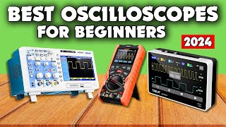 Top 5 Best Oscilloscopes for Beginners Affordable amp Easy to Use [upl. by Miki]