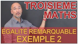 Egalités remarquables  Exemple n°2  Maths 3e  Les Bons Profs [upl. by Groveman]