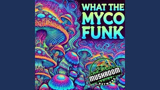 Shroomin’ and Groovin’ Another MycoVerse Remix [upl. by Nilyad]