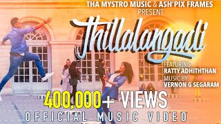 Thillalangadi  Tha Mystro ft Ratty Adhiththan  Official Music Video [upl. by Atinal]