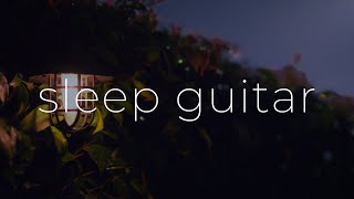 Deep Sleep Guitar Music 😴💤  8 Hours  No Ads [upl. by Jeanine]